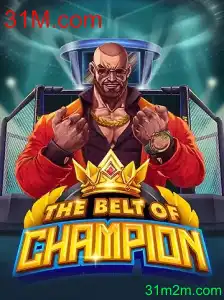 TheBeltOfChampion: Descubra o Desafio Inovador por 31M.com